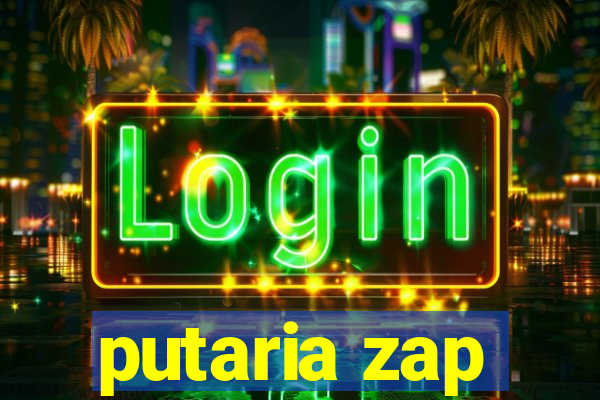 putaria zap